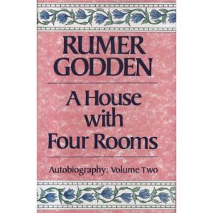 A House With Four Rooms by Rumer Godden