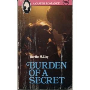 Burden Of A Secret by Bertha MClay