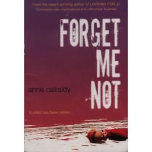 Forget Me Not by Anne Cassidy