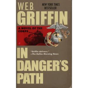 In Dangers Path by WEB Griffin