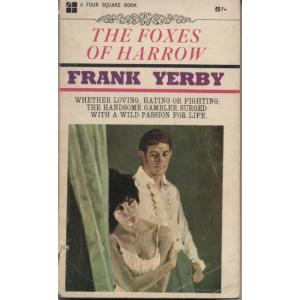 The Foxes Of Harrow by Frank Yerby