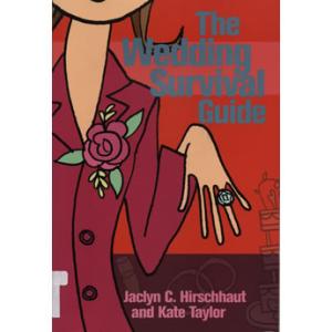 The wedding survival guide by Jaclyn C. Hirschhaut and Kate Taylor