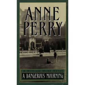 A Dangerous Mourning by Anne Perry