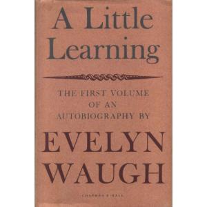 A Little Learning by Evelyn Waugh