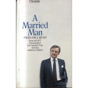 A Married Man by Piers Paul Read