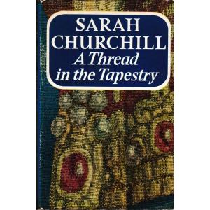 A Thread In The Tapestry by Sarah Churchill