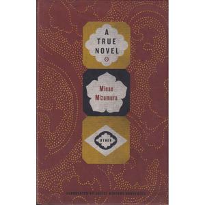A True Novel by Minae Mizumura