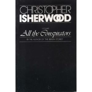 All the Conspirators by Christopher Isherwood