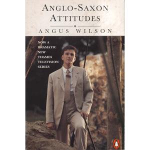 Anglo-Saxon Attitudes by Angus Wilson