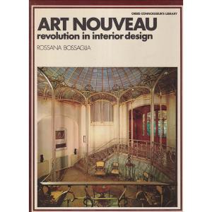 Art Nouveau - Revolution in Interior Design by Rossana Bossaglia