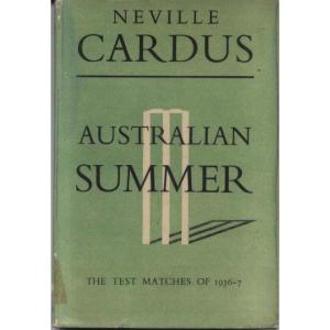 Australian Summer - The Test Matches of 1936-7 by Neville Cardus