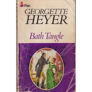 Bath Tangle by Georgette Heyer