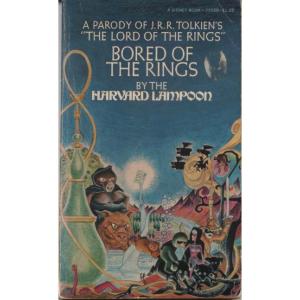 Bored Of The Rings - A Parody Of JRR Tolkiens Lord Of The Rings by Harvard Lampoon