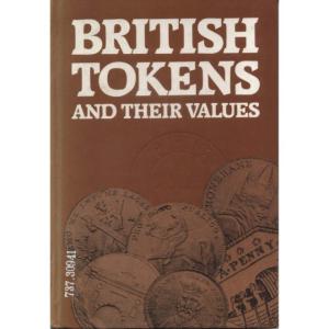 British Tokens And Their Values by Peter Seaby and Monica Bussell