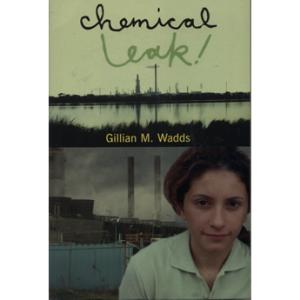 Chemical leak by Gillian M Wadds