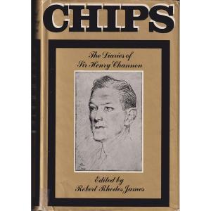 Chips - The Diaries of Sir Henry Channon by Robert Rhodes James 