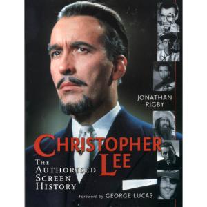 Christopher Lee - The Authorised Screen History by Jonathan Rigby