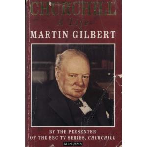 Churchill A Life by Martin Gilbert