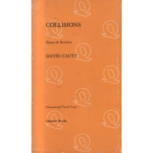 Collisions - Essays and Reviews by David Caute