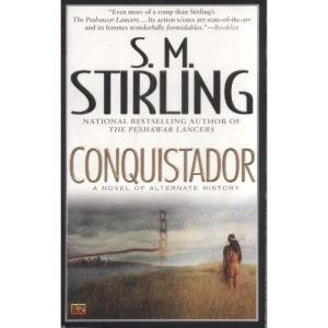 Conquistador by SM Stirling