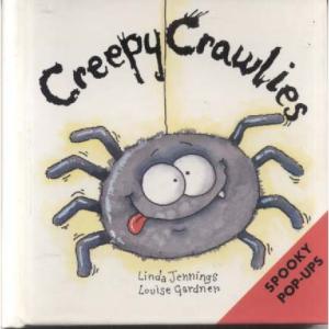Creepy Crawlies by Londa Jennings and Louise Gardner