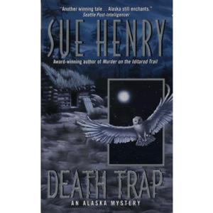 Death Trap - An Alaska Mystery by Sue Henry