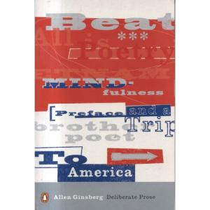 Deliberate Prose - selected essays 1952-1995 by Allen Ginsberg