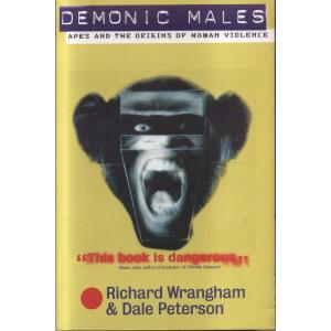 Demonic Males by Richard Wrangham and Dale Peterson
