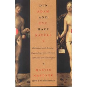 Did Adam And Eve Have Navels by Martin Gardner