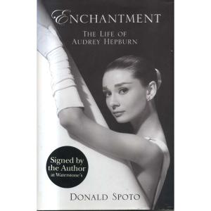 Enchantment - The Life Of Audrey Hepburn by Donald Spoto