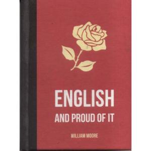 English And Proud Of It by William Moore