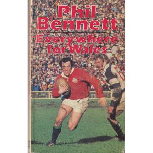 Everywhere For Wales by Phil Bennett