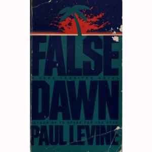 False Dawn by Paul Levine