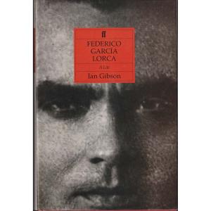 Federico Garcia Lorca - A Life by Ian Gibson