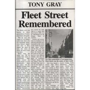 Fleet Street Remembered by Tony Gray