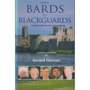 From Bards to Blackguards - Limerick and the Art of Storytelling signed by Gerard Hannan