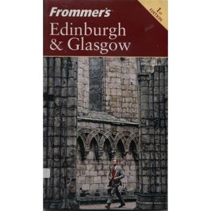 Frommers Edinburgh & Glasgow by Barry Shelby