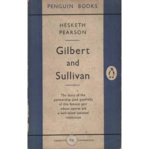 Gilbert and Sullivan by Hesketh Pearson