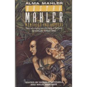 Gustav Mahler - Memories And Letters by Donald Mitchell and Knud Martner