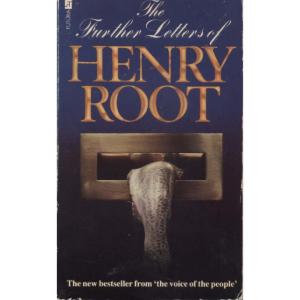 The Further Letters Of Henry Root by Henry Root