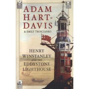Henry Winstanley and the Eddystone Lighthouse by Adam Hart-Davis