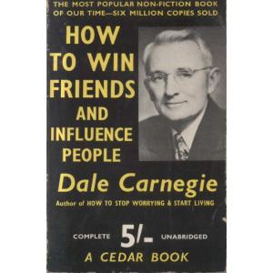 How To Win Friends And Influence People by Dale Carnegie