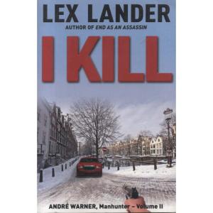 I Kill by Lex Lander