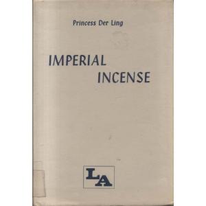 Imperial Incense by Princess Der Ling