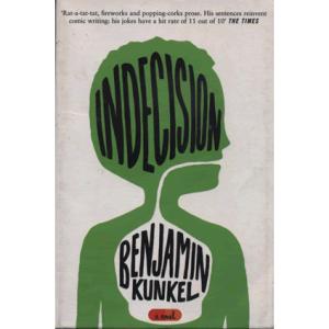 Indecision by Benjamin Kunkel