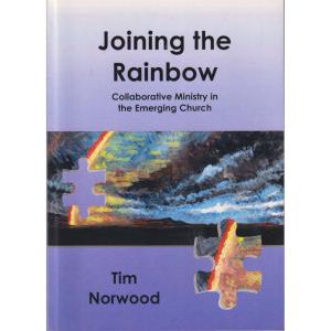 Joining the Rainbow Joining the Rainbow by Tim Norwood