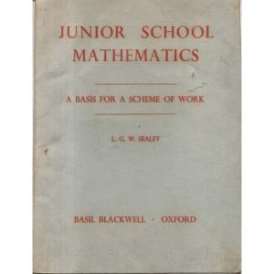 Junior School Mathematics by LGW Sealey