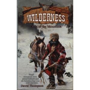 Wilderness - King Of The Mountain by David Thompson