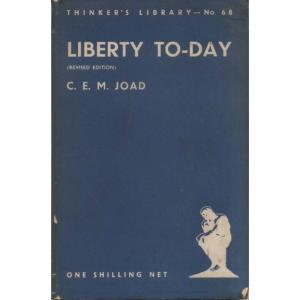 Liberty Today by CEM Joad