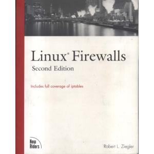 Linux Firewalls by Rober L Zieglar